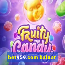 bet959.com baixar